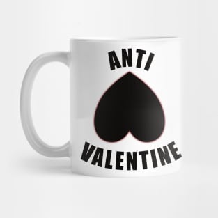 Anti Valentine - against Valentines Day Mug